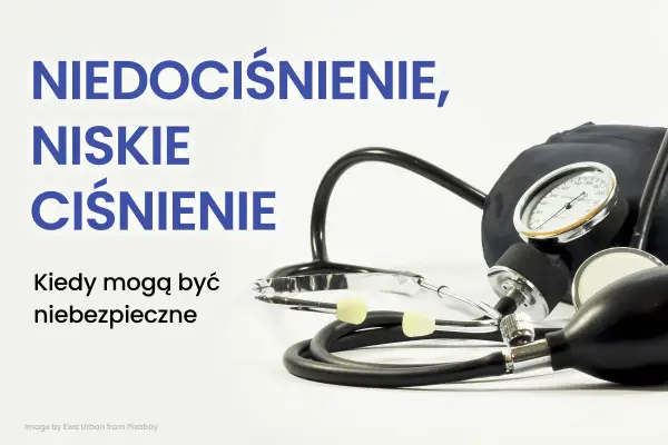 Niskie ciśnienie - kiedy jest problemem, a kiedy normą?